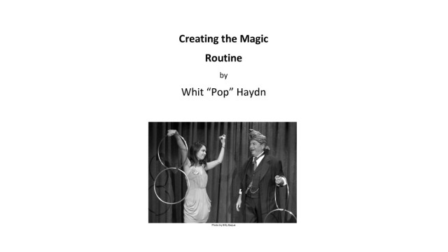 Creating The Magic Routine by Pop Haydn