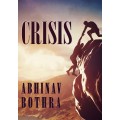 Crisis by Abhinav Bothra Crisis by Abhinav Bothra