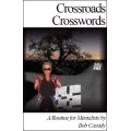 Crossroads Crosswords by Bob Cassidy Crossroads Crosswords by Bob Cassidy