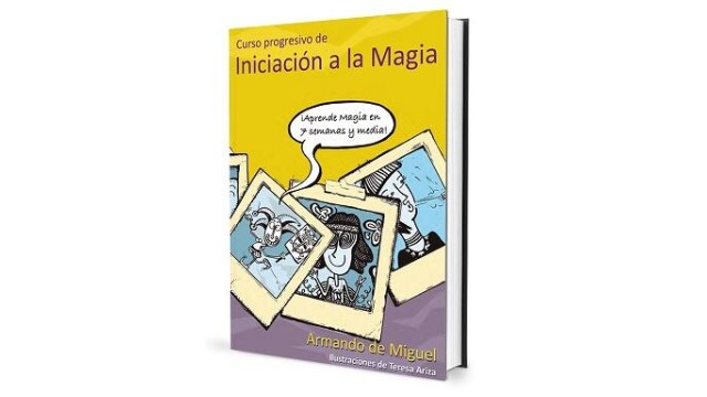 Curso Progresivo De Iniciacion A La Magia by Armando De Miguel