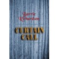 Curtain Call by Barrie Richardson Curtain Call by Barrie Richardson