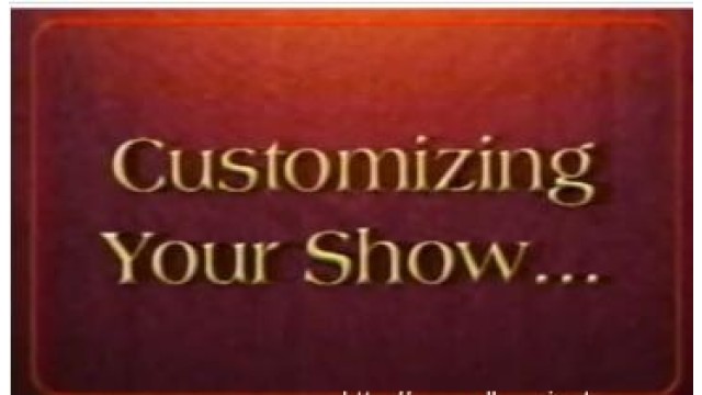 Customizing Your Show by Tony Daniels