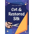 Cut And Restored Silk by Phoa Yan Tiong