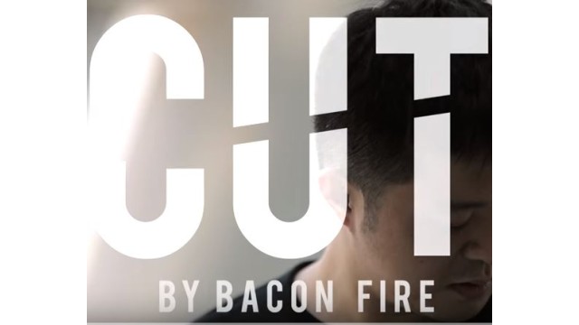 Cut by Bacon Fire