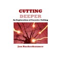 Cutting Deeper by Jon Racherbaumer Cutting Deeper by Jon Racherbaumer