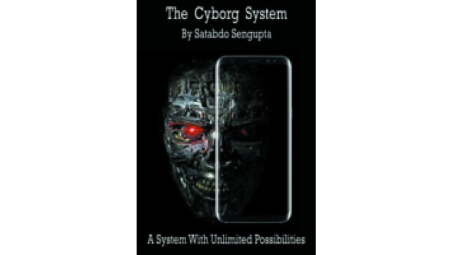 Cyborg System (Video + Pdf) by Satabdo Sengupta