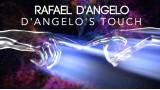 D'Angelo's Touch by Rafael D'Angelo