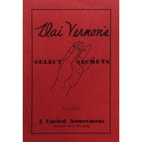 Dai Vernon's Select Secrets by Dai Vernon