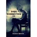Dark Connection 2.0 by Thomas Riboulet Dark Connection 2.0 by Thomas Riboulet