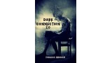 Dark Connection 2.0 by Thomas Riboulet