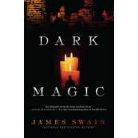 Dark Magic by James Swain
