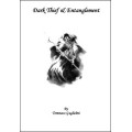 Dark Thief And Entanglement by Tommaso Guglielmi Dark Thief And Entanglement by Tommaso Guglielmi