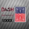 Dash by Vixxx Dash by Vixxx