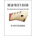 Dead Man's Hand by Steve Pellegrino Dead Man's Hand by Steve Pellegrino