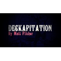 Deckapitation by Matt Pilcher Deckapitation by Matt Pilcher