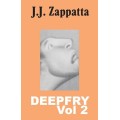 Deep Fry 2 by Ben Harris & J. J. Zappatta Deep Fry 2 by Ben Harris & J. J. Zappatta