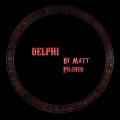 Delphi by Matt Pilcher Delphi by Matt Pilcher