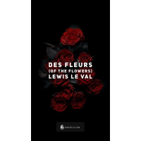 Des Fleurs (Of The Flowers) by Lewis Le Val