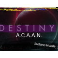 Destiny A.C.A.A.N. by Stefano Nobile Destiny A.C.A.A.N. by Stefano Nobile