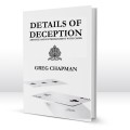 Details Of Deception by Greg Chapman Details Of Deception by Greg Chapman