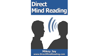 Direct Mind Reading by Mikey Jay