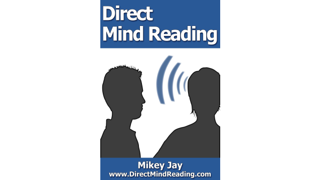 Direct Mind Reading by Mikey Jay