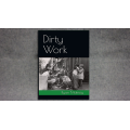 Dirty Work by Ryan Matney Dirty Work by Ryan Matney