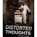 Distorted Thoughts by Jack Curtis Distorted Thoughts by Jack Curtis