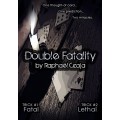 Double Fatality by Raphael Czaja Double Fatality by Raphael Czaja