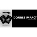 Double Impact by Mickael Chatelain Double Impact by Mickael Chatelain