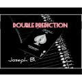 Double Prediction by Joseph B. Double Prediction by Joseph B.