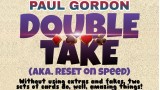 Double Take by Paul Gordon