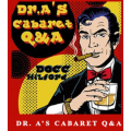 Dr. A'S Cabaret Q&A (Full Package) by Docc Hilford Dr. A'S Cabaret Q&A (Full Package) by Docc Hilford