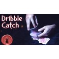 Dribble Catch by BH Dribble Catch by BH