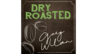 Dry Roasted by Gregory Wilson & David Gripenwaldt