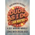 Dude As I Do King Of Clubs by Liam Montier Dude As I Do King Of Clubs by Liam Montier