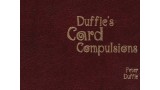 Duffie's Card Compulsions by Peter Duffie