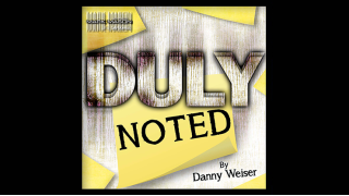 Duly Noted by Danny Weiser