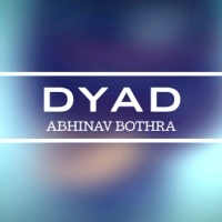 Dyad by Abhinav Bothra