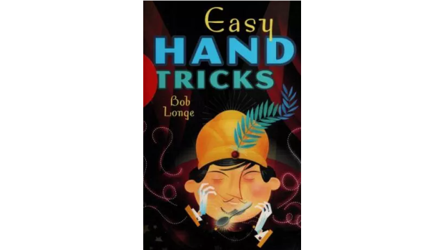 Easy Hand Tricks by Bob Longer