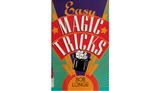 Easy Magic Tricks Book by Bob Longe