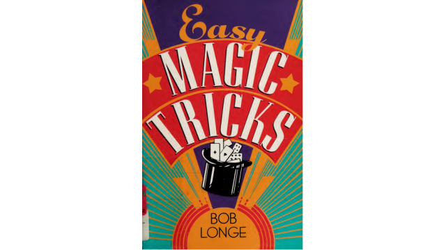 Easy Magic Tricks Book by Bob Longe