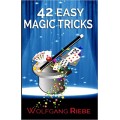 Easy Magic Tricks by Wolfgang Riebe Easy Magic Tricks by Wolfgang Riebe