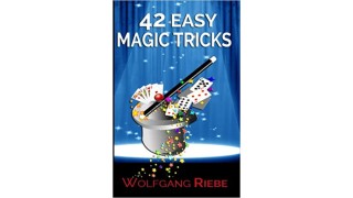 Easy Magic Tricks by Wolfgang Riebe