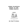 Eddie Fechter's Magic At The Fork's Hotel! by Paul A. Lelekis Eddie Fechter's Magic At The Fork's Hotel! by Paul A. Lelekis