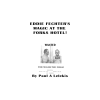 Eddie Fechter's Magic At The Fork's Hotel! by Paul A. Lelekis