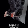 Edge-drop Mechanism by Calen Morelli Edge-drop Mechanism by Calen Morelli