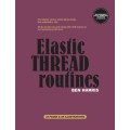 Elastic Thread Routines by Ben Harris Elastic Thread Routines by Ben Harris
