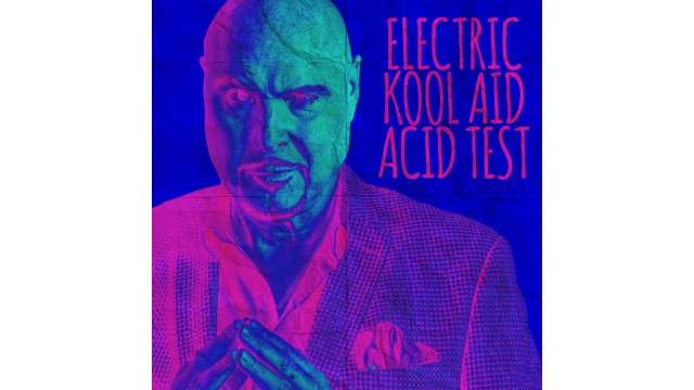 Electric Kool Aid Acid Test by Docc Hilford