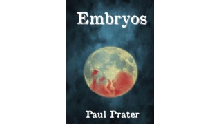 Embryos by Paul Prater